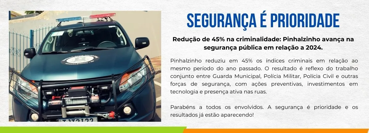 Pinhalzinho registra avanço significativo na segurança pública.