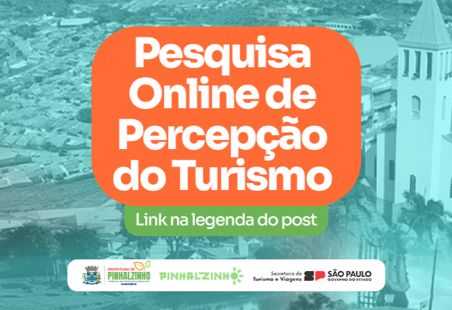 Participe da 5ª Edição da Pesquisa de Percepção do Turismo! 